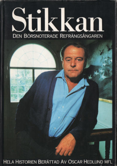 STIKKAN. Den börsnoterade refrängsångaren.
