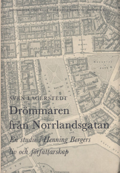 DRÖMMAREN FRÅN NORRLANDSGATAN. En studie i…