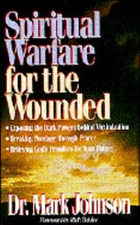 Spiritual Warfare for the Wounded
