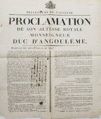 Prefecture de Vaucluse. Proclamation de Son Altesse Royale Monseigneur Duc d'Angoulême. Hatibans de Departemens du Midi