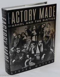 cover of Factory Made: Warhol & the Sixties