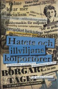 Hatets och illviljans kolportörer. Om mediebilden…