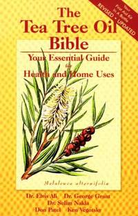 The Tea Tree Oil Bible: Your Essential Guide for Health and Home Uses (Love Living & Live...