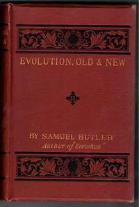 Evolution, Old and New; or, the theories of Buffon, Dr. Erasmus Darwin, and Lamarck, as compared with that of Mr. Charles Darwin