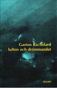 Luften och drömmandet. Essä över föreställningen…
