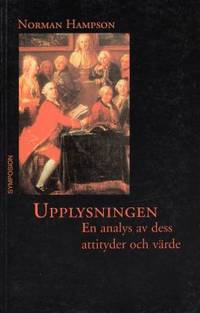 Upplysningen. En analys av dess attityder och…