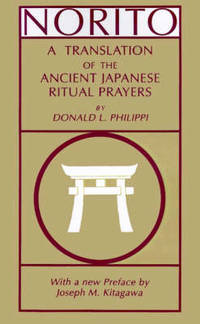 Norito: A Translation of the Ancient Japanese Ritual Prayers - Updated Edition