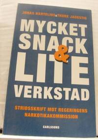 Mycket snack och lite verkstad. Stridsskrift mot…