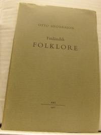 Finländsk folklore. Tidig kalevalaforskning.…
