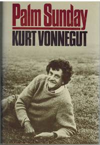 PALM SUNDAY by Vonnegut, Kurt - 1981