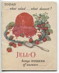 Jell-O : Today... What Salad... What Dessert? Jell-O Brings Dozens Of  Answers... - 