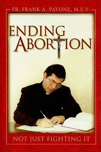 Ending Abortion : Not Just Fighting It!