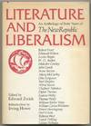 Literature and Liberalism: An Anthology of Sixty Years of The New Republic