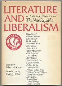 Literature and Liberalism: An Anthology of Sixty Years of The New Republic