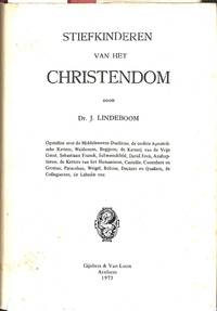 Stiefkinderen Van Het Christendom. by J LINDEBOOM - Hardcover - 1973 - from Frits Knuf Antiquarian Books (SKU: 70474)