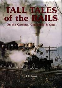image of Tall Tales Of The Rails: On The Carolina, Clinchfield & Ohio