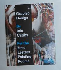 Graphic Design by Iain Cadby for the Elms Lesters Painting Rooms (SIGNED COPY)