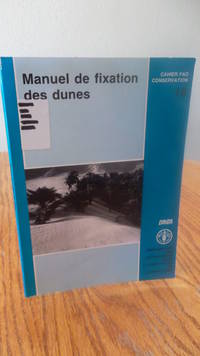 MANUEL DE FIXATION DES DUNES ( CAHIERS FAO CONSERVATION 18)