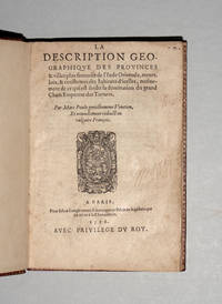 FIRST EDITION IN FRENCH“A STORY OF ADVENTURE, AN ACCOUNT OF THE EXPERIENCES OF ONE OF THE GREATEST TRAVELLERS WHO EVER LIVED (PMM)La Description Geographique des provinces & villes plus fameuses de l'Inde Orientale.
