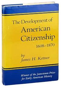 The Development of American Citizenship, 1608-1870