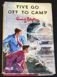 Five Go Off to Camp: The Seventh Story of the Adventures of the Four Children and their Dog; ; Illustrated by Eileen Soper by Blyton, Enid - 1954