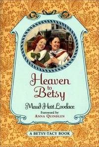 Heaven to Betsy by Maud Hart Lovelace - 1945