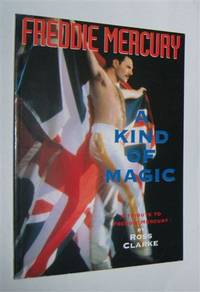 A KIND OF MAGIC : A Tribute to Freddie Mercury