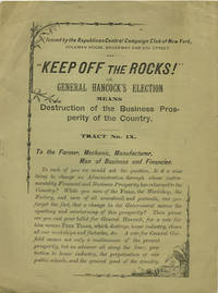 Keep Off the Rocks! or General Hancock's Election Means Destruction of the Business Prosperity of...