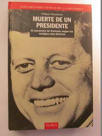 Muerte De Un Presidente - El Asesinato De Kennedy SegÃºn Los Testigos Mas Directos by William Raymond Manchester - 1994