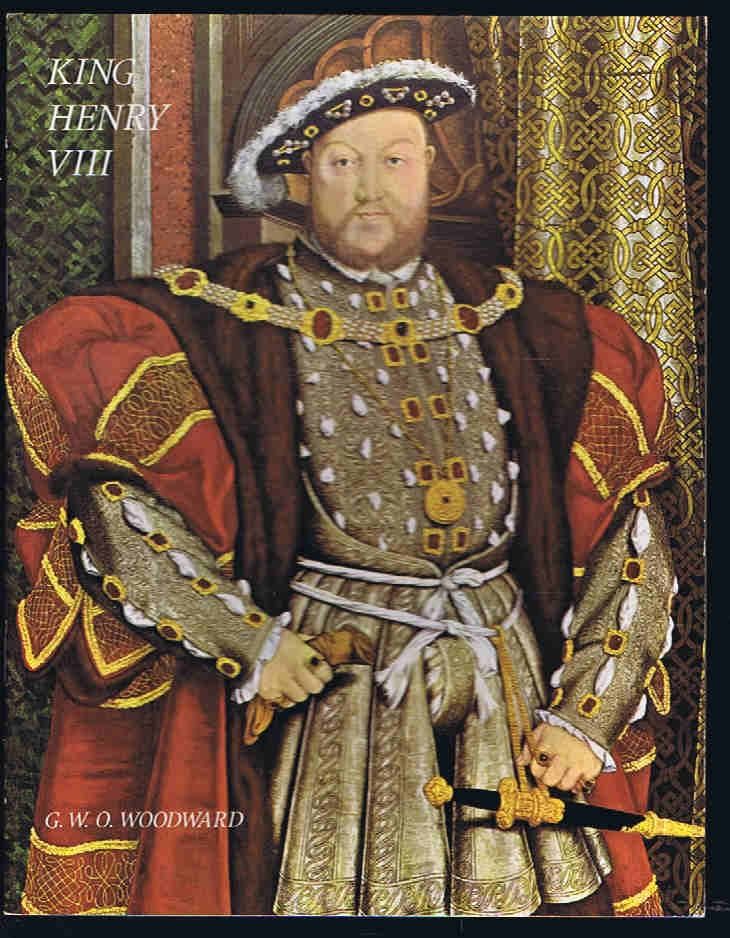 BIBLIO King Henry VIII by G. W. O. Woodward Soft cover 1969