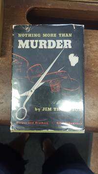 Nothing More Than Murder by Jim Thompson - 1949