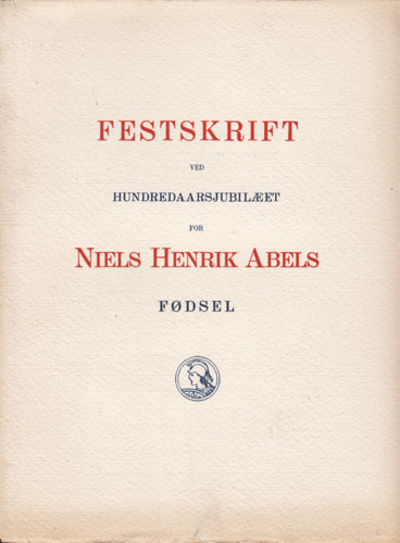 (ABEL, NIELS HENRIK) Festskrift ved…