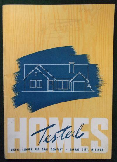 (TRADE CATALOGUE) LOTH, William S., architect. HOMES TESTED. Kansas City: Dierks Lumber and Coal Co....