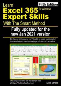 Learn Excel 365 Expert Skills with The Smart Method: Fifth Edition: updated for the Jan 2021...