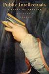 Public Intellectuals A Study of Decline