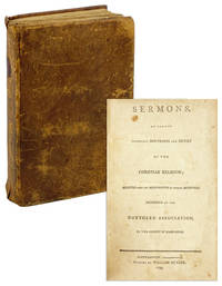 Sermons on Various Important Doctrines and Duties of the Christian Religion; selected from the manuscripts on several ministers, members of the Northern Associations in the County of Hampshire