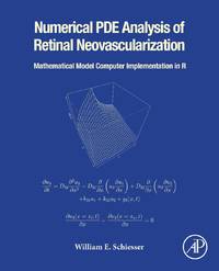 Numerical PDE Analysis of Retinal Neovascularization: Mathematical Model Computer Implementation...