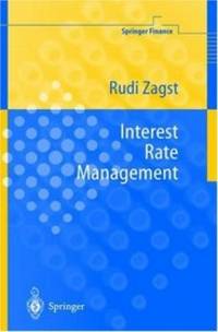 Interest-Rate Management Springer Finance (Gebundene Ausgabe) Rudi Zagst Interest-Rate-Management...