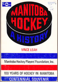 image of Manitoba Hockey: 100 Years of Hockey in Manitoba
