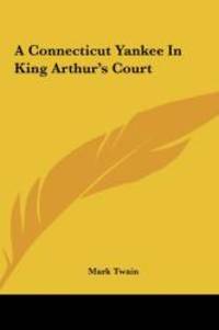 image of A Connecticut Yankee In King Arthur's Court