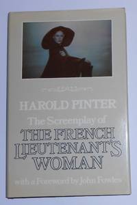 image of The Screenplay of the French Lieutenant's Woman - Based on the Novel by John Fowles