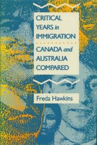image of Critical Years in Immigration: Canada and Australia Compared