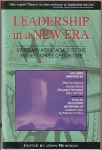 Leadership in a New Era:  Visionary Approaches to the Biggest Crisis of Our Time