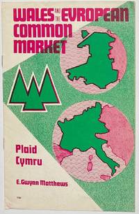 Wales and the European Common Market by Matthews, E. Gwynn - 1971