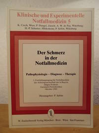 Der Schmerz in der Notfallmedizin. Pathophysiologie - Diagnose - Therapie. 3. Fortbildungstagung...