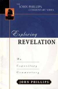 Exploring Revelation: An Expository Commentary