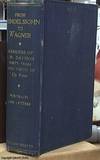 From Mendelssohn to Wagner Being the Memoirs of J. W. Davies on Forty Years Music Critic of &quot;The Times