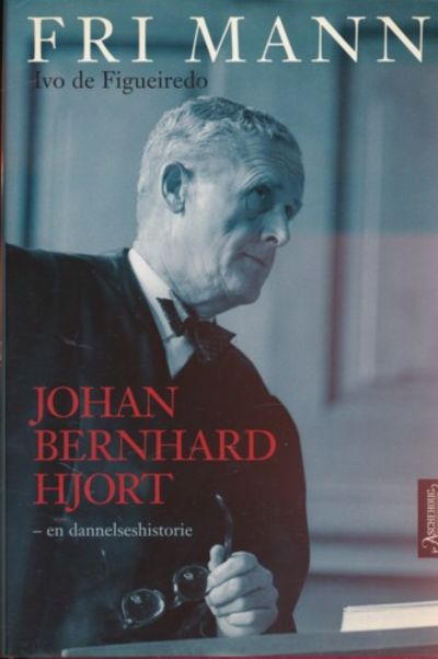 Fri mann. Johan Bernhard Hjort. - en…