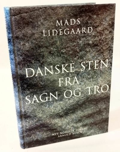 Danske sten fra sagn og tro.