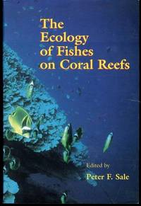 The Ecology of Fishes on Coral Reefs